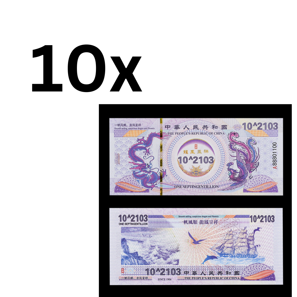 10xOne Septingentillion Dollar China Dragon&phoneix Commemorative Note - worldbanknote