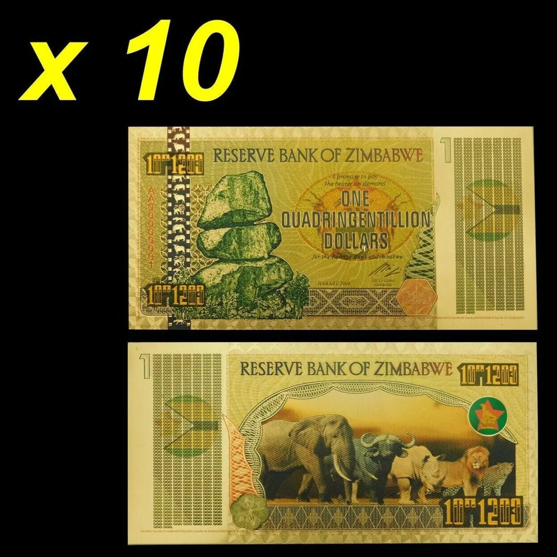 10xZimbabwe 1 Quadringentillion Dollars Gold Foil Banknote